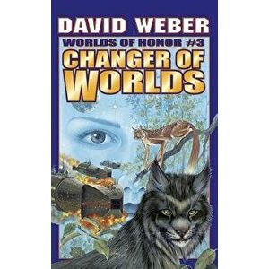 Changer of Worlds - David Weber imagine