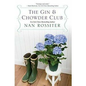 The Gin & Chowder Club, Paperback - Nan Rossiter imagine