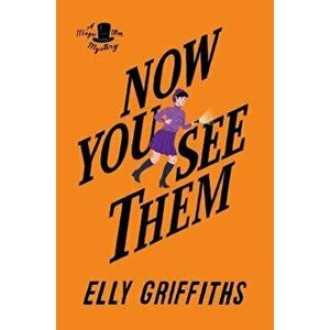 Now You See Them, Paperback - Elly Griffiths imagine