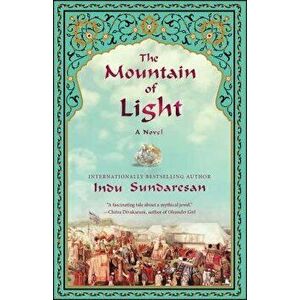 The Mountain of Light, Paperback - Indu Sundaresan imagine
