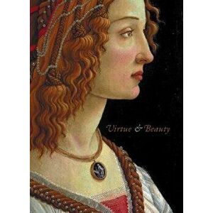 Virtue and Beauty: Leonardo's Ginevra de' Benci and Renaissance Portraits of Women, Paperback - David Alan Brown imagine