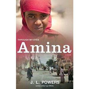 Amina: Through My Eyes, Paperback - J. L. Powers imagine