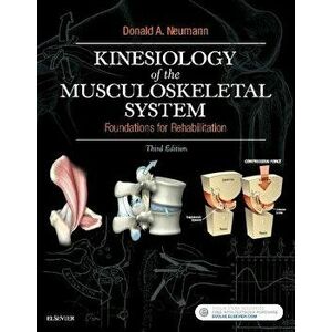Kinesiology of the Musculoskeletal System: Foundations for Rehabilitation, Hardcover - Donald A. Neumann imagine