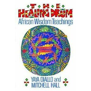 Healing Drum, Paperback - Yaya Diallo imagine