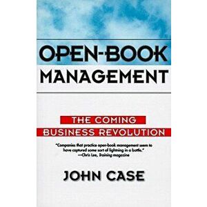 Open-Book Management: Coming Business Revolution, the, Paperback - John Case imagine