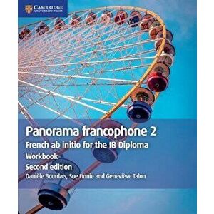 Panorama Francophone 2 Workbook: French AB Initio for the Ib Diploma, Paperback - Daniele Bourdais imagine