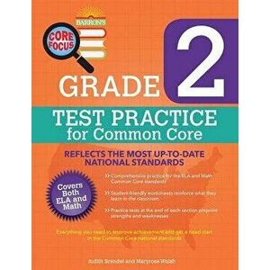Barron's Core Focus Grade 2: Test Practice for Common Core, Paperback - Maryrose Walsh imagine