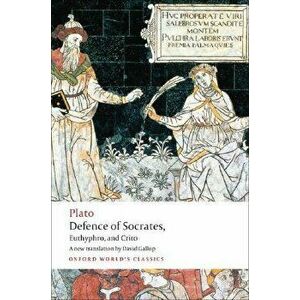 Defence of Socrates, Euthyphro, Crito, Paperback - Plato imagine