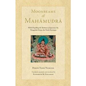 Moonbeams of Mahamudra, Hardcover - Dakpo Tashi Namgyal imagine