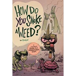 How Do You Smoke a Weed?, Paperback - Lin Visel imagine