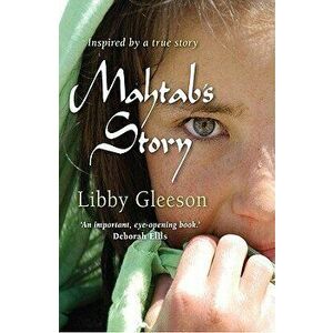 Mahtab's Story, Paperback - Libby Gleeson imagine