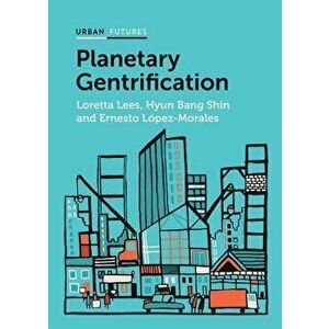 Planetary Gentrification, Paperback - Loretta Lees imagine