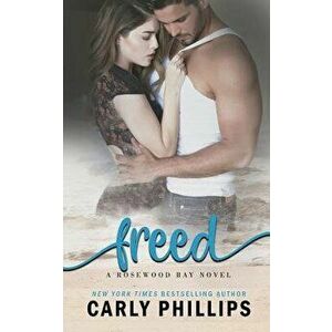 Freed, Paperback - Carly Phillips imagine