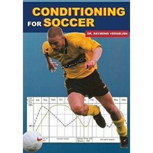 Conditioning for Soccer, Paperback - Dr Raymond Verheijen imagine