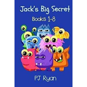 Jack's Big Secret: Books 1-8 (a Fun Short Story Series for Children Ages 8-10), Paperback - Pj Ryan imagine