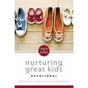 Niv, Once-A-Day Nurturing Great Kids Devotional, Paperback: 365 Practical Insights for Parenting with Grace - Dan Seaborn imagine