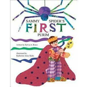 Sammy Spider's First Purim, Paperback - Sylvia A. Rouss imagine