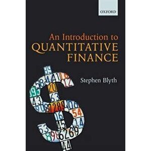 An Introduction to Quantitative Finance, Paperback - Stephen Blyth imagine