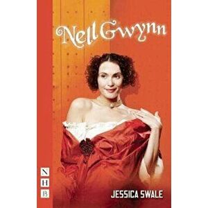 Nell Gwynn: West End Edition - Jessica Swale imagine