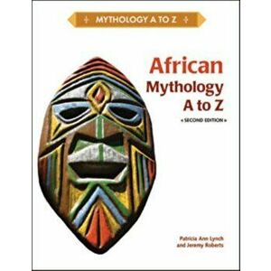 African Mythology A to Z - Patricia Ann Lynch imagine
