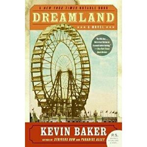 Dreamland, Paperback - Kevin Baker imagine