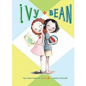 Ivy + Bean - Annie Barrows imagine