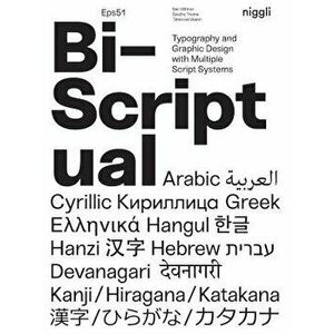 Bi-Scriptual: Typography and Graphic Design with Multiple Script Systems, Hardcover - Ben Wittner imagine