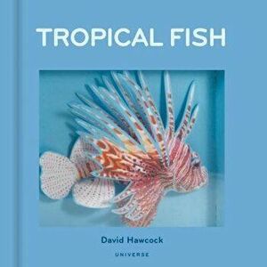 Tropical Fish: Pop-Up, Hardcover - David Hawcock imagine