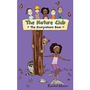 The Everywhere Bear, Paperback - Rachel Mazur imagine