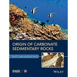 Origin of Carbonate Sedimentary Rocks, Paperback - Noel P. James imagine
