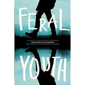 Feral Youth, Paperback - Shaun David Hutchinson imagine