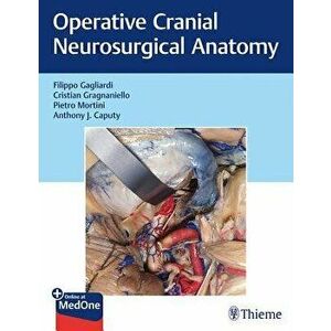 Operative Cranial Neurosurgical Anatomy, Hardcover - Filippo Gagliardi imagine