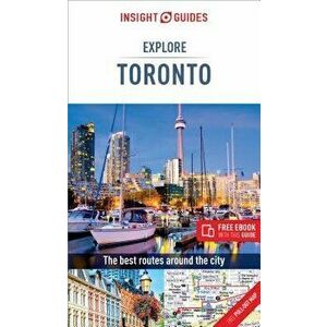 Insight Guides Explore Toronto (Travel Guide with Free Ebook), Paperback - Insight Guides imagine