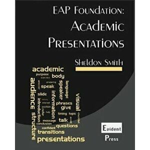 Academic Presentations: Eap Foundation, Paperback - Sheldon C. H. Smith imagine