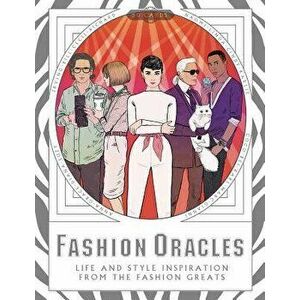 Fashion Oracles: Life and Style Inspiration from the Fashion Greats, Hardcover - Camilla Morton imagine