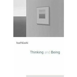 Thinking and Being, Hardcover - Irad Kimhi imagine