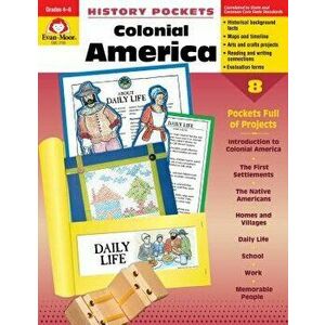 Colonial America Grade 4-6+, Paperback - Evan-Moor Educational Publishers imagine