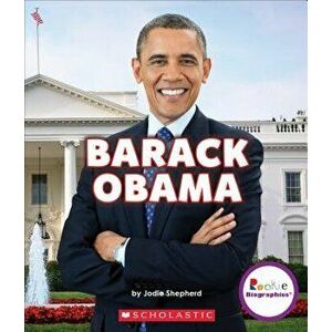 Barack Obama: Groundbreaking President (Rookie Biographies), Paperback - Jodie Shepherd imagine