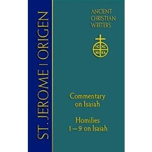 St. Jerome: Commentary on Isaiah; Origen Homilies 1 9 on Isaiah, Hardcover - Jerome imagine