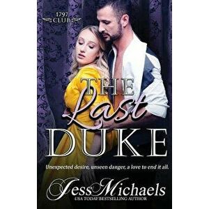The Last Duke, Paperback - Jess Michaels imagine