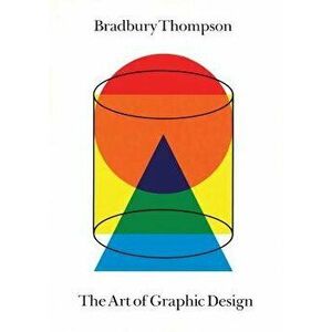 The Art of Graphic Design: 30th Anniversary Edition, Paperback - Bradbury Thompson imagine