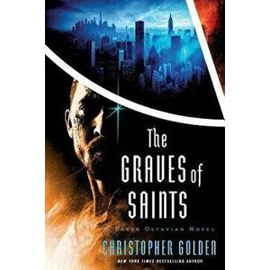 The Graves of Saints, Paperback - Christopher Golden imagine