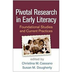 Pivotal Research in Early Literacy: Foundational Studies and Current Practices, Paperback - Christina M. Cassano imagine