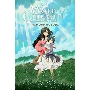 Wolf Children: AME & Yuki (Light Novel), Hardcover - Mamoru Hosoda imagine