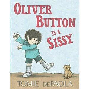 Oliver Button Is a Sissy, Paperback - Tomie dePaola imagine