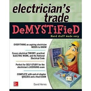 The Electrician's Trade Demystified, Paperback - David Herres imagine