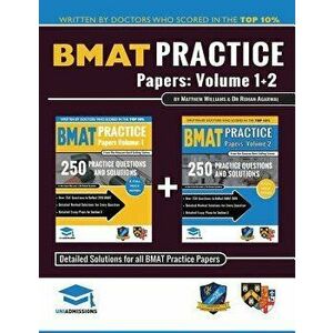 Bmat Practice Papers Volume 1 & 2: 8 Full Mock Papers, 500 Questions in the Style of the Bmat, Detailed Worked Solutions for Every Question, Detailed, imagine