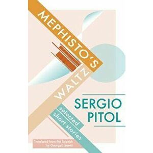 Mephisto's Waltz: Selected Short Stories, Paperback - Sergio Pitol imagine