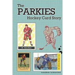 The Parkies Hockey Card Story (b&w), Paperback - Richard Scott imagine