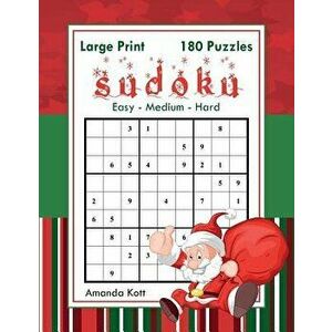 Large Print Sudoku - Christmas Edition - 180 Easy to Hard Puzzles: Large Print Sudoku Book for Adults - Book 1, Paperback - Amanda Kott imagine